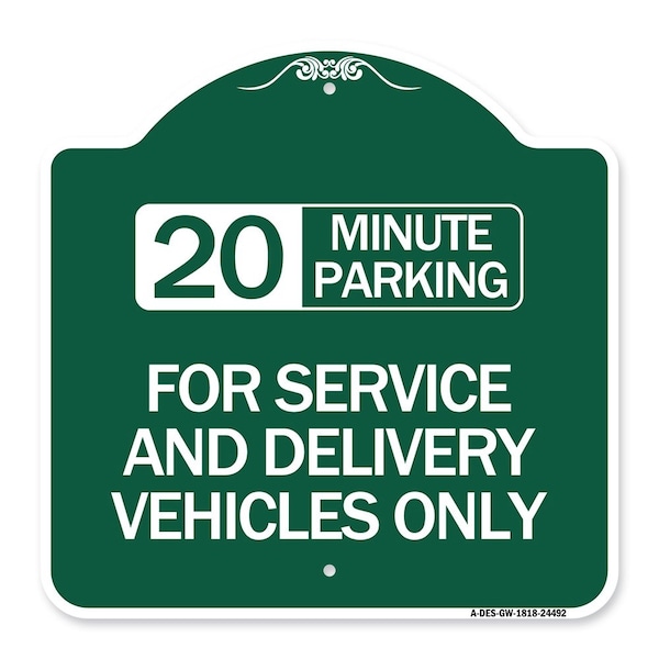 Signmission 20 Minutes Parking for Service & Delivery Vehicles Heavy-Gauge Alum Sign, 18" x 18", GW-1818-24492 A-DES-GW-1818-24492 - main